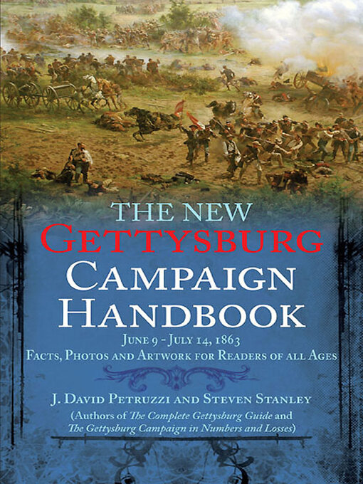 Title details for The New Gettysburg Campaign Handbook by J. David Petruzzi - Available